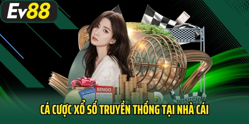Cá cược xổ số truyền thống tại nhà cái
