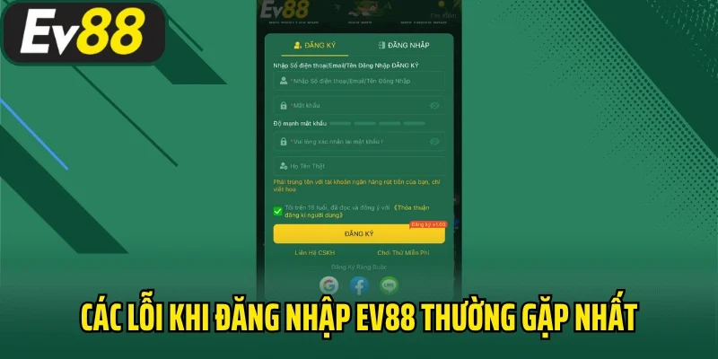 Các lỗi khi đăng nhập EV88 thường gặp nhất