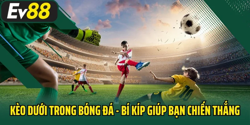 Kèo Dưới