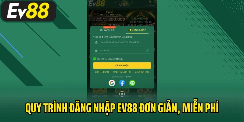 Quy trình đăng nhập EV88 đơn giản, miễn phí