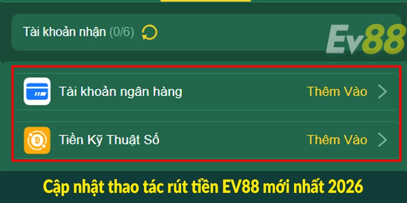 Cập nhật thao tác rút tiền EV88 mới nhất 2026