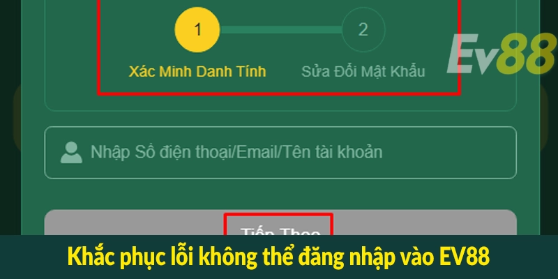 Khắc phục lỗi không thể đăng nhập vào EV88