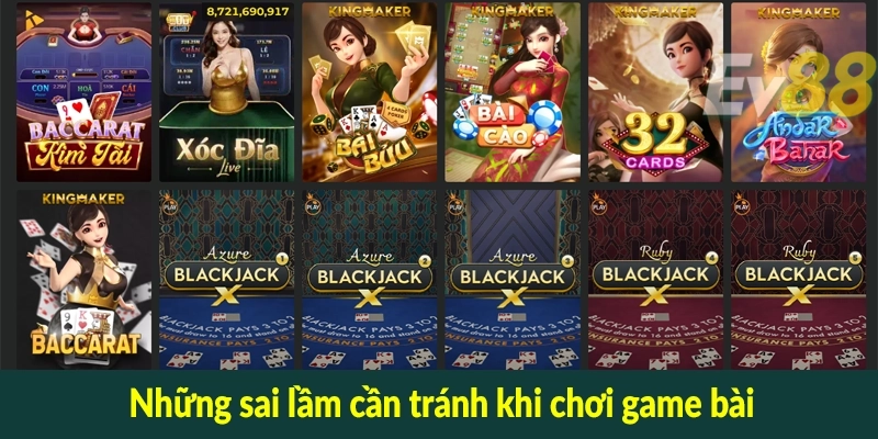 Những sai lầm cần tránh khi chơi game bài