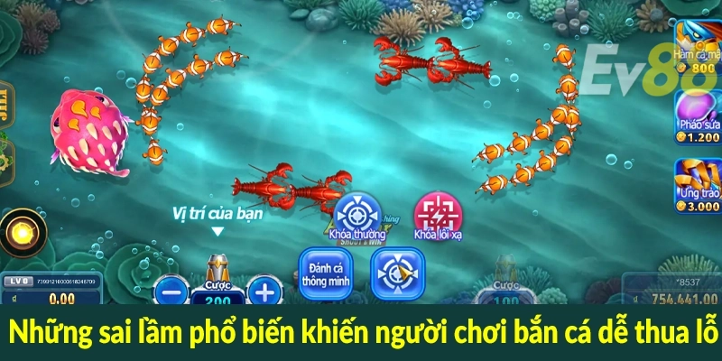Những sai lầm phổ biến khiến người chơi bắn cá dễ thua lỗ